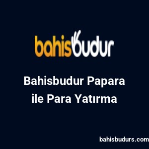 Bahisbudur Papara ile Para Yatırma